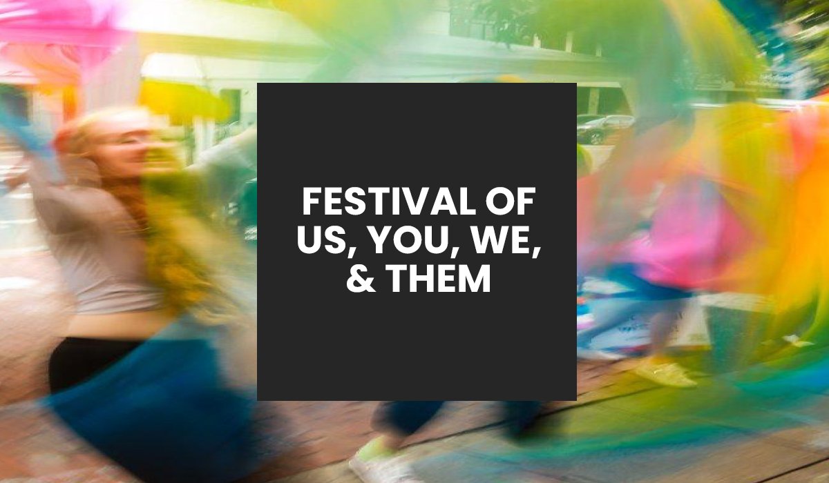 Festival of Us, You, We & Them