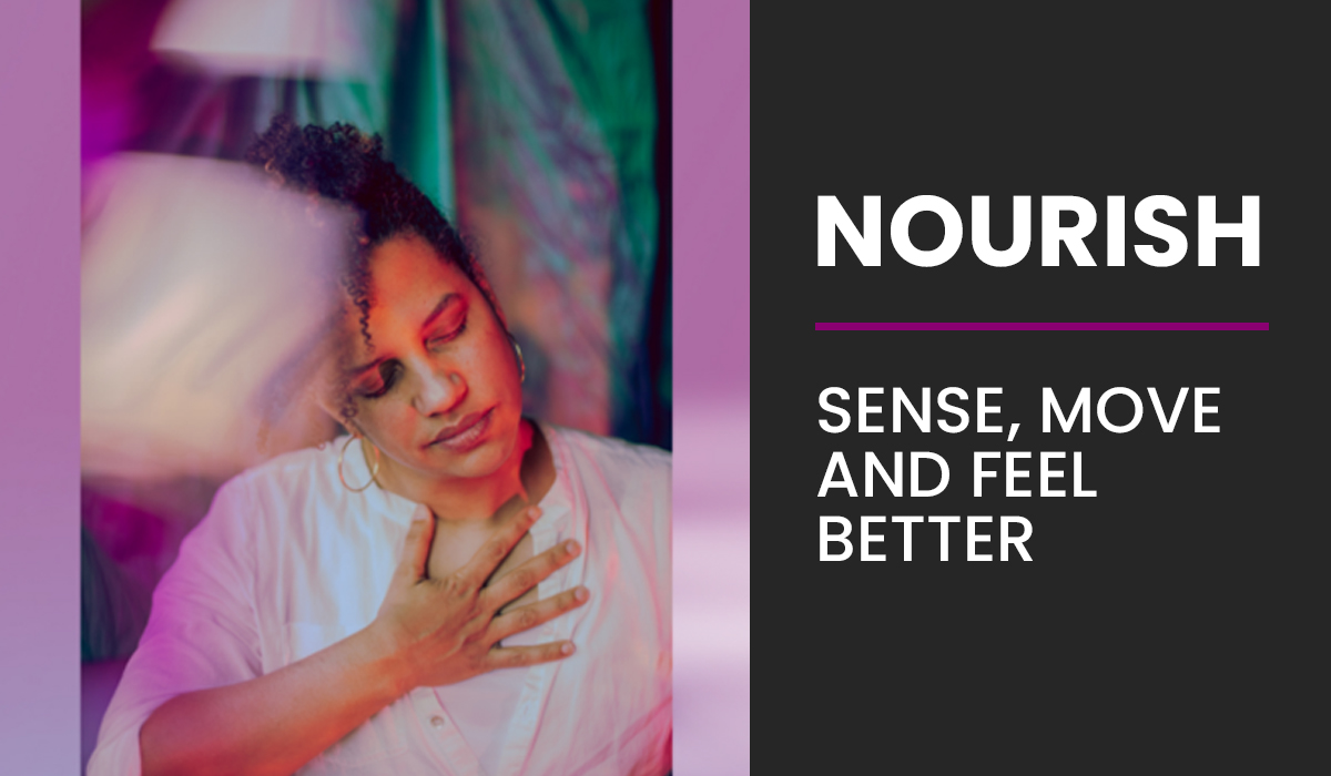 NOURISH: Sense, Move, and Feel Better.