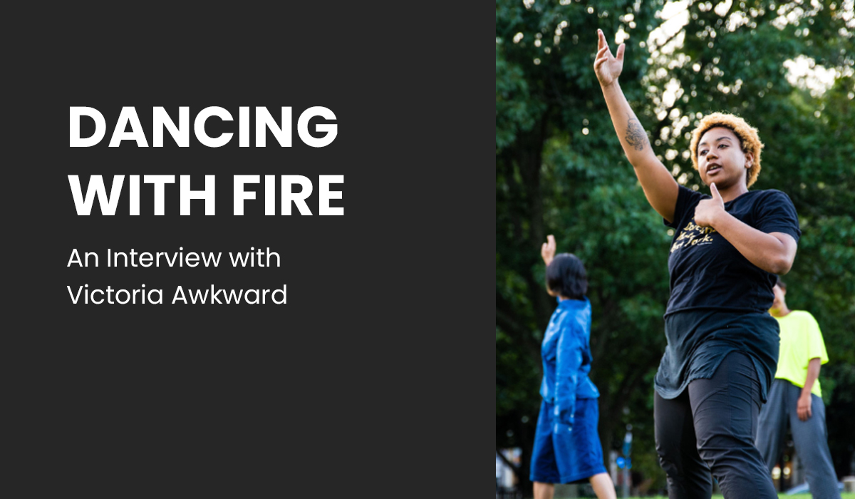 Dancing with Fire – An Interview with Victoria Awkward